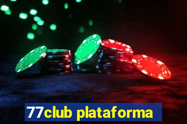 77club plataforma